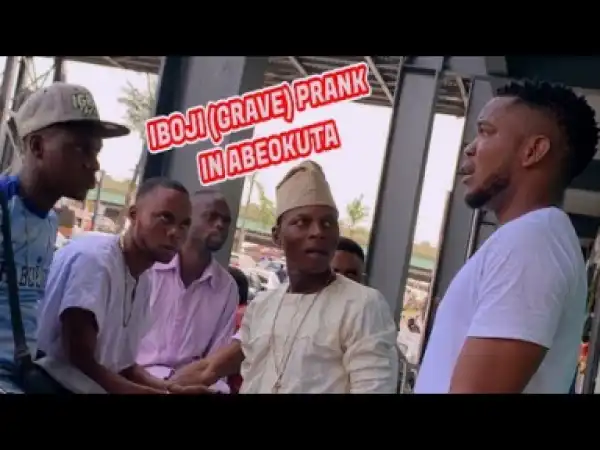 Zfancy Comedy – IBOJI (GRAVE) PRANK IN ABEOKUTA